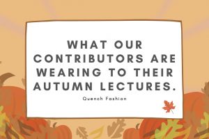 Halloween background with the title'What Our Contributors Are Wearing to Their Autumn Lectures'