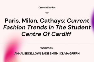 Paris, Milan, Cathays: Current Fashion Trends In The Student Centre Of Cardiff